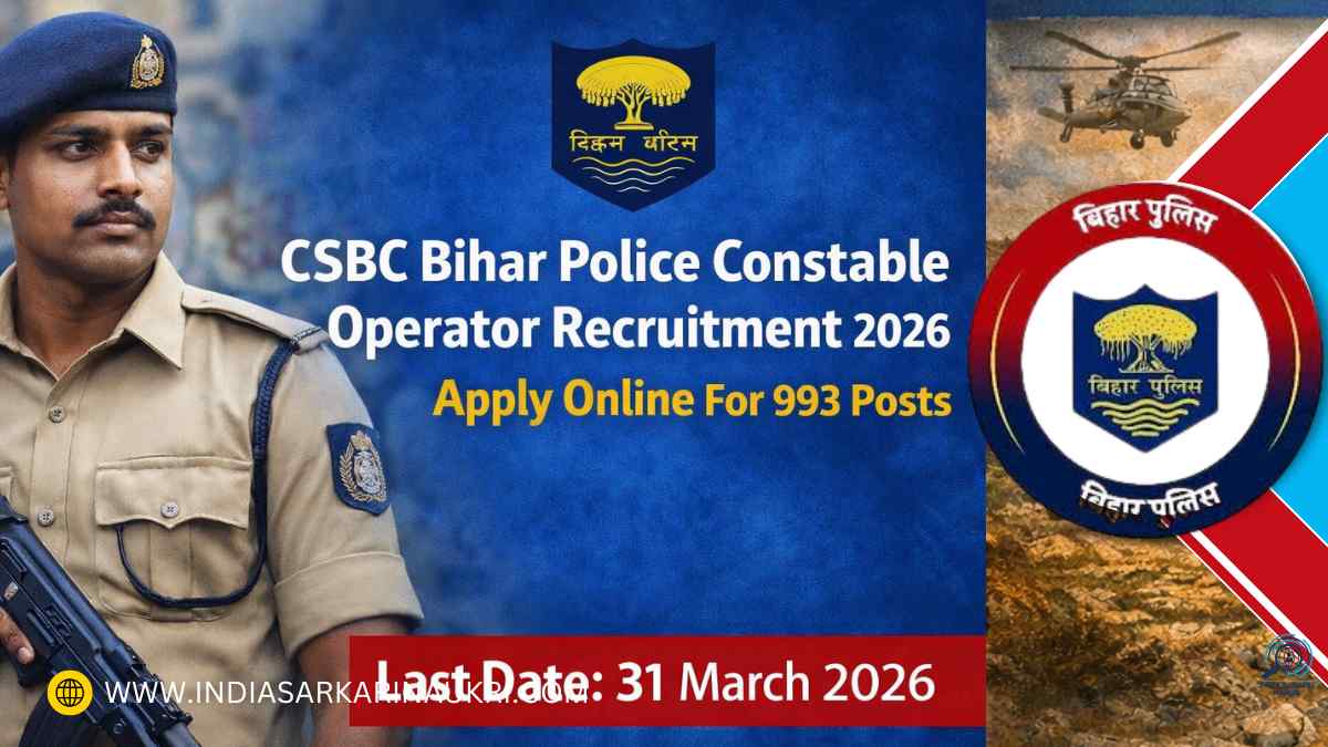 CSBC Bihar Police Constable Operator Recruitment 2026 Apply Online For 993 Posts and Admi Card Out